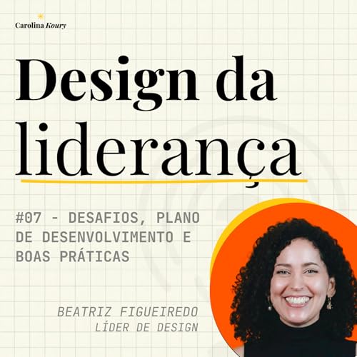 ep07 - Desafios, Plano de desenvolvimento e boas pr&aacute;ticas