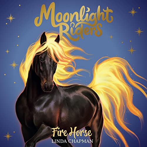 Fire Horse: Moonlight Riders, Book 1 (Audio Download): Linda Chapman ...