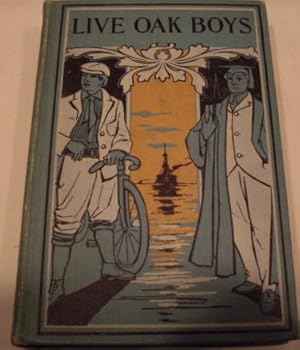 The Live Oak Boys The Adventures of Richard Constable Afloat and Ashore