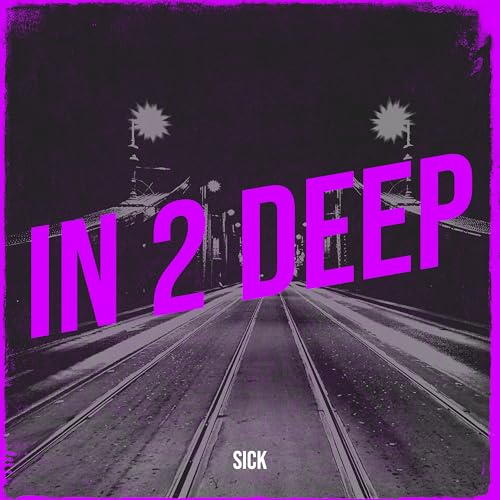 Amazon.co.jp: In 2 Deep [Explicit] : Sick: Digital Music