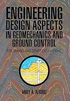 Engineering Design Aspects in Geomechanics and Ground Control: For Mining and Other Excavations 1503529479 Book Cover