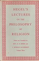 Hegel's Lectures on the Philosophy of Religion B08YJQ6567 Book Cover