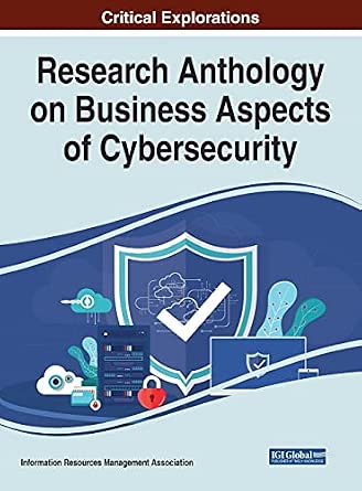 Research Anthology on Business Aspects of Cybersecurity book cover