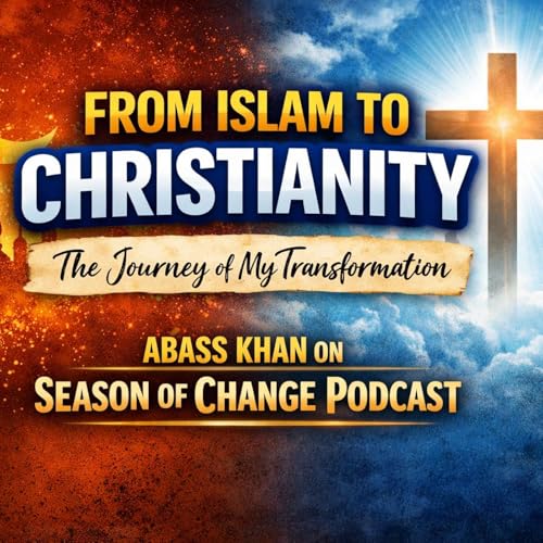 From Islam to Christianity &ndash; The Journey of My Transformation | Abass Khan