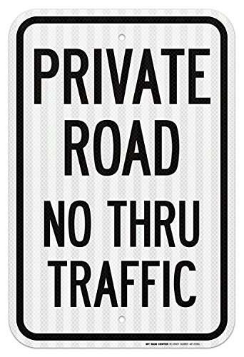 Private Road No Thru Traffic Sign, 10x14 Inches, Rust Free .040 Aluminum, Fade Resistant, Made in USA by My Sign Center