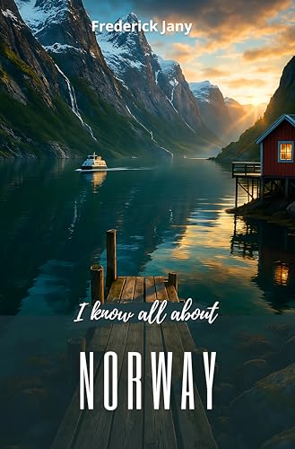 I know all about Norway: The Scandinavian kingdom of a thousand fjords