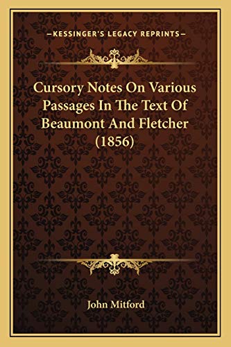 Cursory Notes On Various Passages In The Text Of Beaumont And Fletcher (1856)