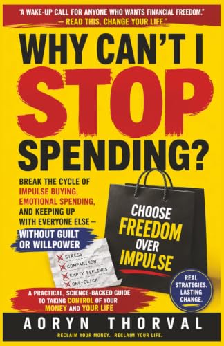 Why Can't I Stop Spending?: Break the Cycle of Impulse Buying, Emotional Spending, and Keeping Up With Everyone Else — Without Guilt or Willpower (The Hidden Career Walls Series by Aoryn Thorval) image 2