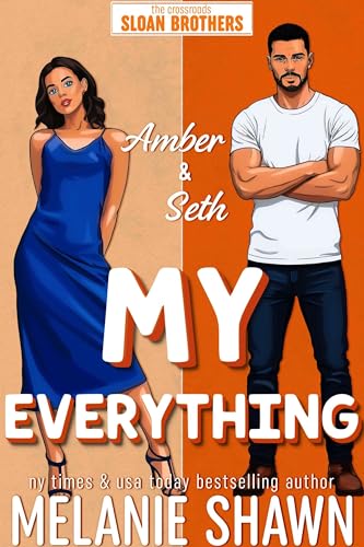 My Everything: An opposites attract, protector, military hero, small town romance