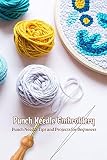 punch needle rug hooking kits  Punch Needle Embroidery: Punch Needle Tips and Projects for Beginners (English Edition)