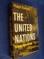 The United Nations;: A view from within B0006BUS28 Book Cover