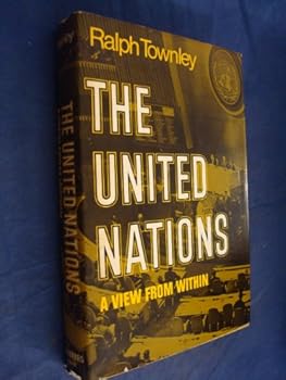 Hardcover The United Nations: A View from Within by R Townley Book