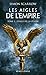 L'Aigle de la légion: Les Aigles de l'Empire, T1