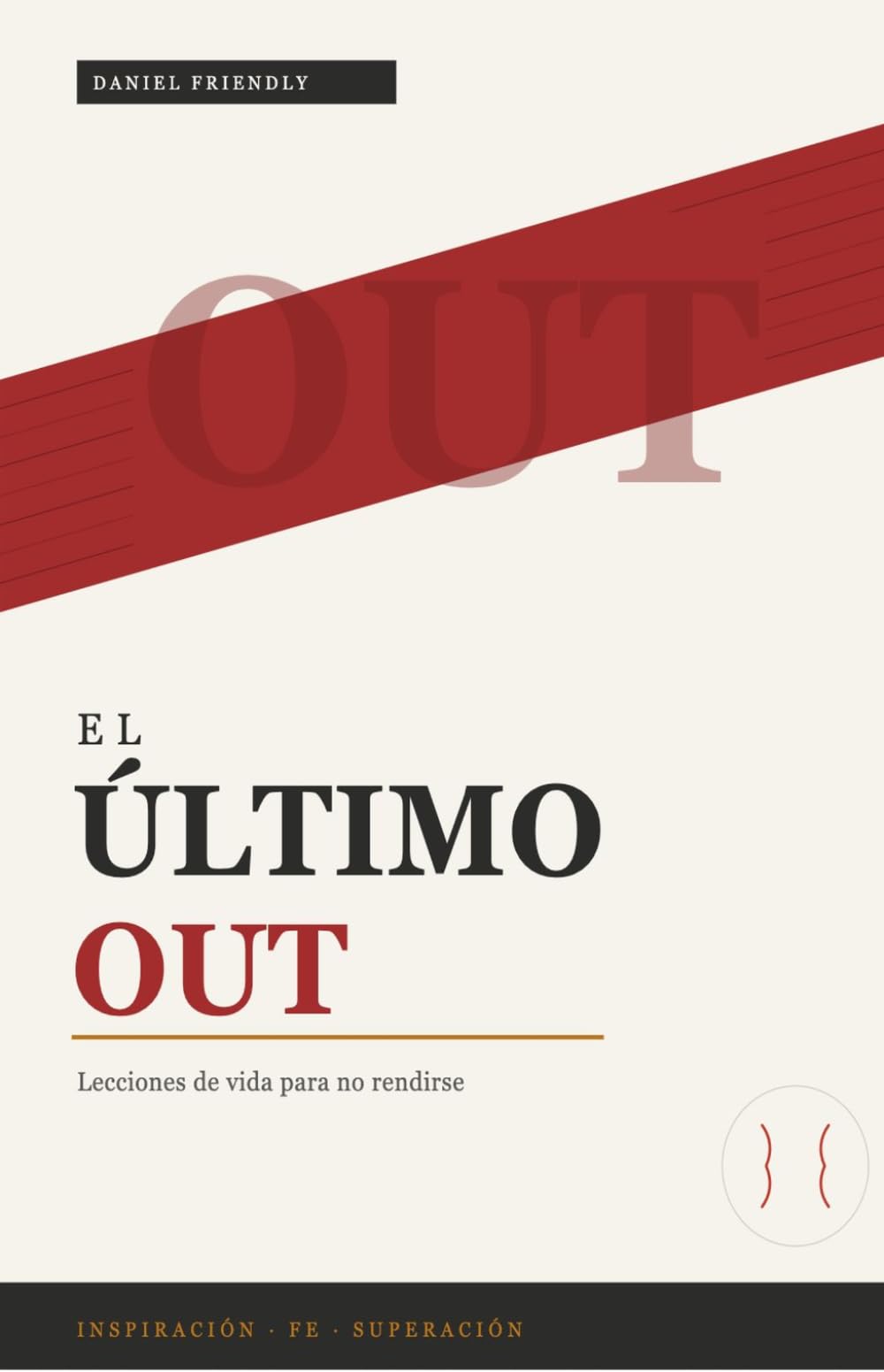 El último out: Lecciones de vida para no rendirse