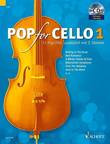 Pop For Cello: 12 Pop-Hits. Band 1. 1-2 Violoncelli. Ausgabe mit CD.: 12 Pop-Hits zusätzlich mit 2. Pop For Cello: 12 Pop-Hits. Band 1. 1-2 Violoncelli. Ausgabe mit CD.: 12 Pop-Hits zusätzlich mit 2.