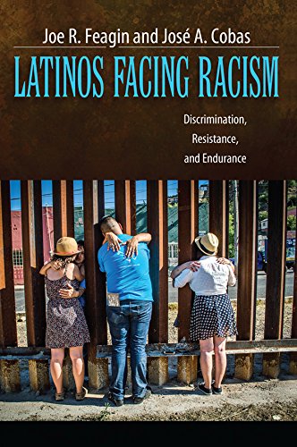 Latinos Facing Racism: Discrimination, Resistance, and Endurance (New Critical Viewpoints on Society)      1st Edition, Kindle Edition