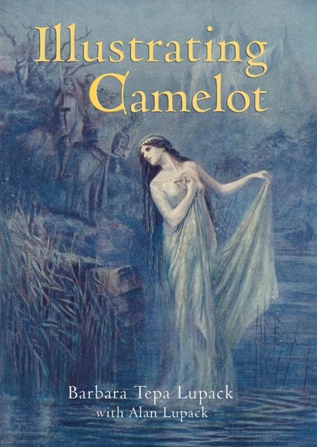 Illustrating Camelot (Athurian Studies, Band 73)