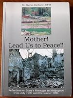Mother! Lead Us to Peace!! B002JDLBQ8 Book Cover