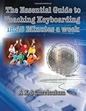 Essential Guide to Teaching Keyboarding in 45 Minutes a Week: a K-8 Curriculum