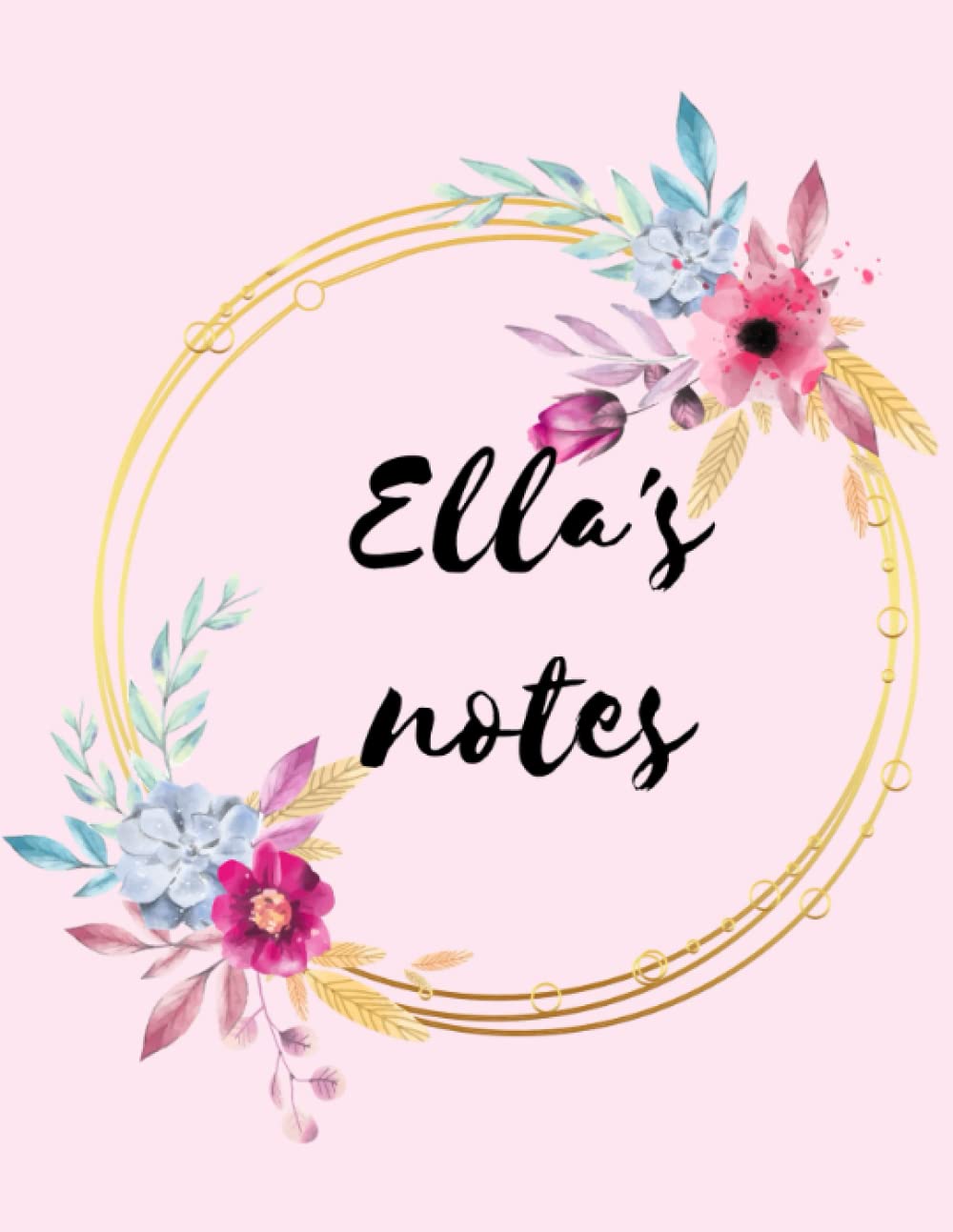 Ella's Notes: Personalized Lined Notebook