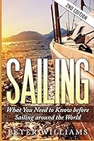 Sailing: What You Need to Know before Sailing around the World 1515118002 Book Cover