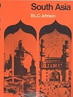 South Asia; selective studies of the essential geography of India, Pakistan, and Ceylon 0435344803 Book Cover