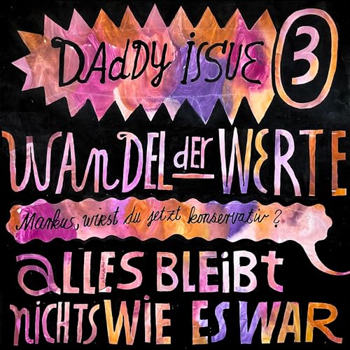 DADDY ISSUE #3 &ndash; Wandel der Werte