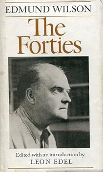 The Forties: From Notebooks & Diaries of the Period