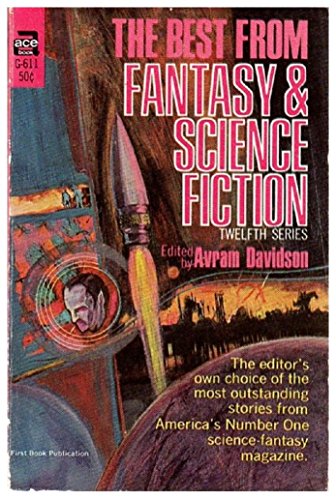 The Best from Fantasy and Science Fiction: 12th... 9997374827 Book Cover