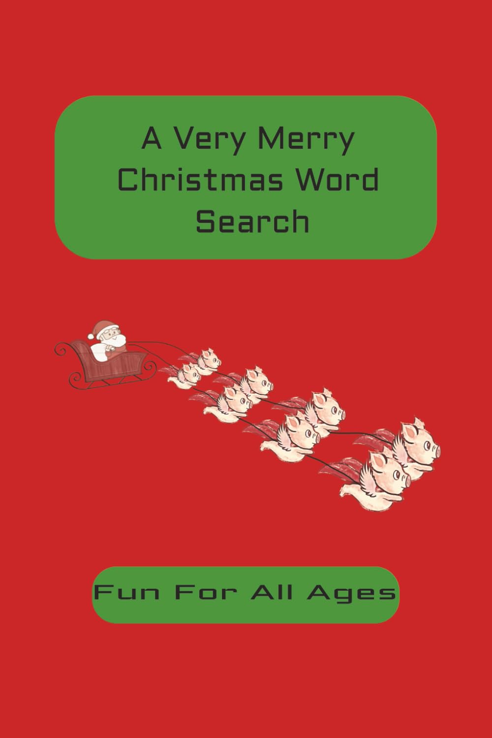 Christmas Word Search: Celebrate Christmas Day with Cozy, Brain-Boosting Puzzles | Holiday Puzzles to Relax, Unwind, and Celebrate
