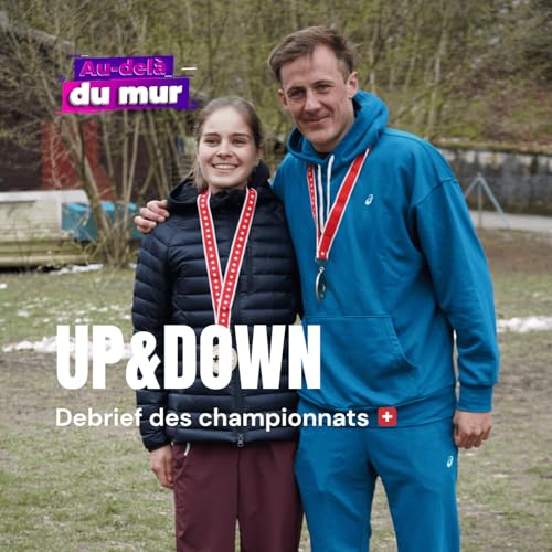 Bilan de course Up & Down Aigle 2026 : champions suisses, surprises et histoires humaines Podcast By  cover art