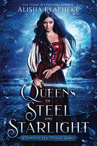 Queens of Steel and Starlight: A Complete Epic Fantasy Series (Alisha Klapheke Bundles)