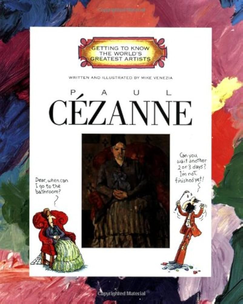 Paul Cezanne (Getting to Know the World's Greatest Artists): Mike Paul Cezanne (Getting to Know the World's Greatest Artists): Mike
