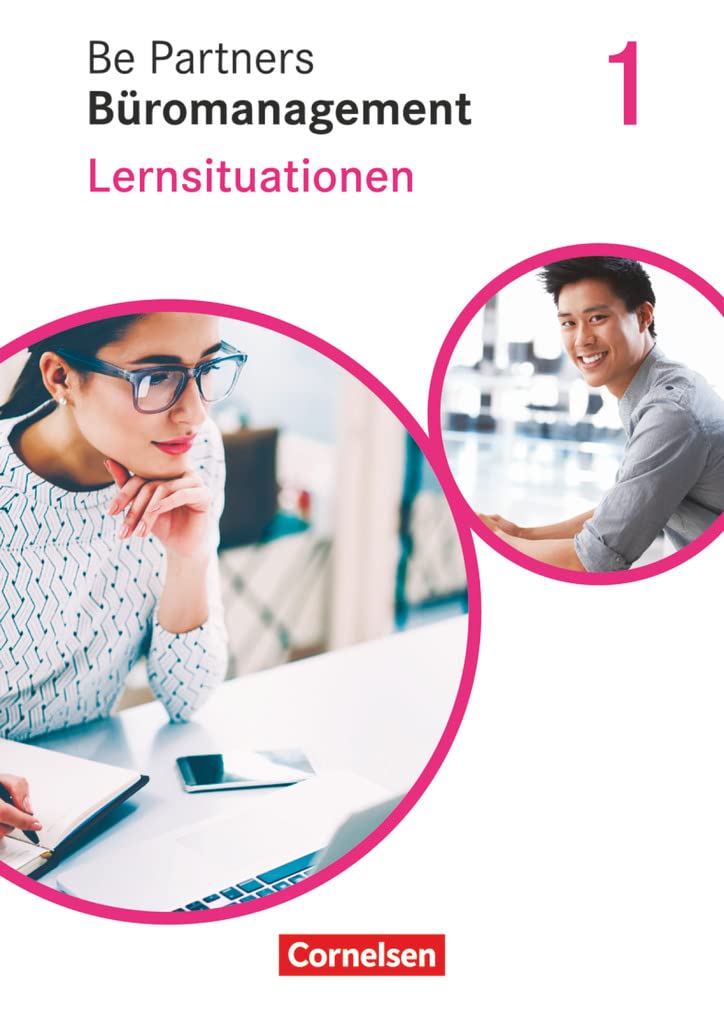 Be Partners - Büromanagement - Ausgabe 2020 - 1. Ausbildungsjahr: Lernfelder 1-4: Lernsituationen - Arbeitsbuch