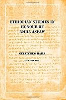 Ethiopian Studies In Honour Of Amha Asfaw 0970666381 Book Cover