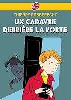 Un cadavre derrière la porte (Livre de Poche Jeunesse (913)) (French Edition) 2013228104 Book Cover