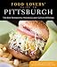 Food Lovers' Guide to® Pittsburgh: The Best Restaurants, Markets & Local Culinary Offerings (Food Lovers' Series)