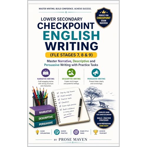 Lower Secondary Checkpoint English Writing | English FLE Stages 7,8 and 9 | Narrative, Descriptive and Persuasive Writing wit