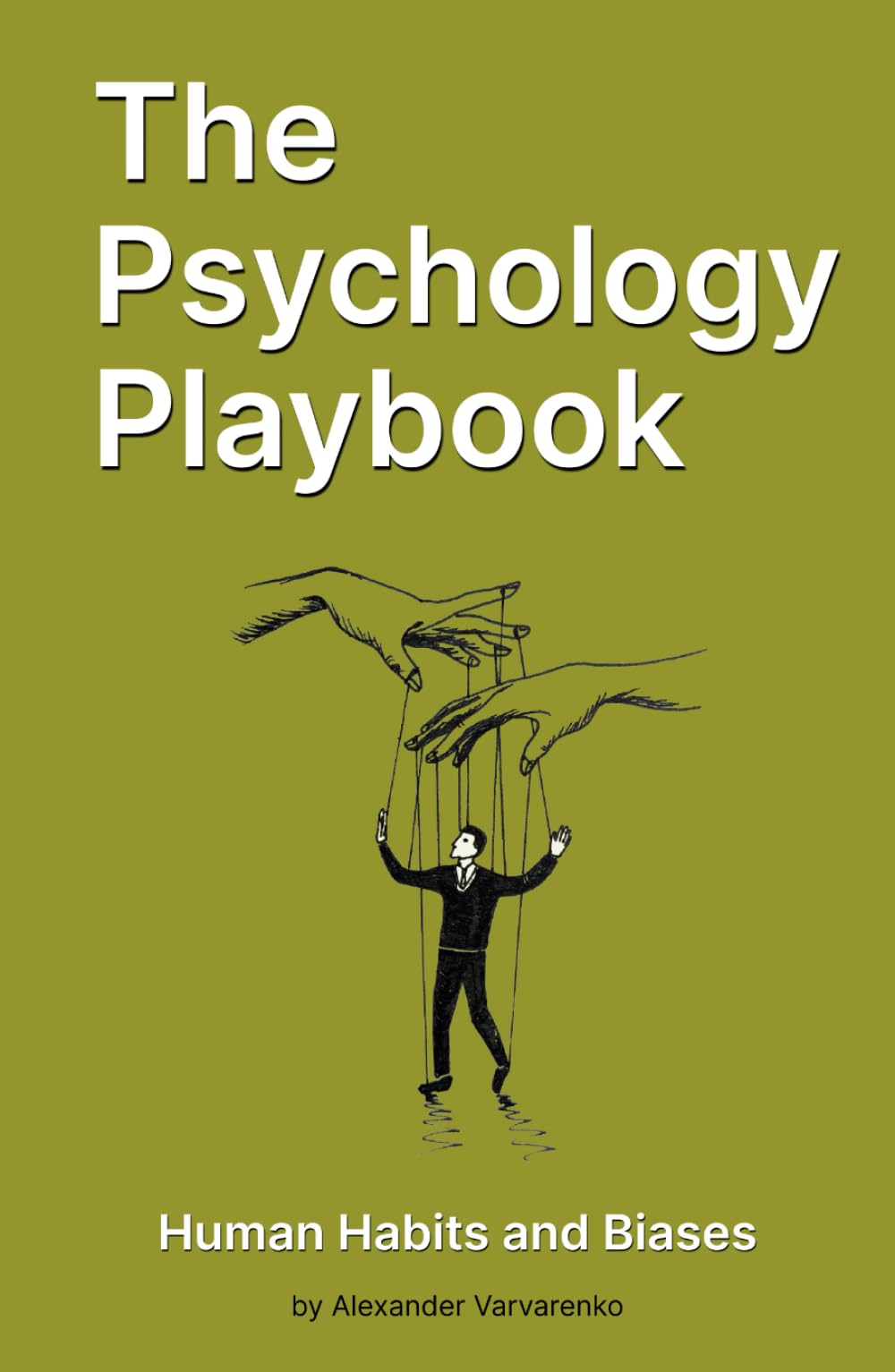The Psychology Playbook: Human Habits and Biases