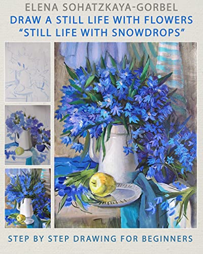 Draw a still life with flowers. “Still Life with...