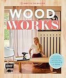 Woodworks: Ganz einfach bauen: Aufräumbox, Regal, Couchtisch und mehr – mit Step-by-Step-Anleitungen - Babette van den Nieuwendijk 