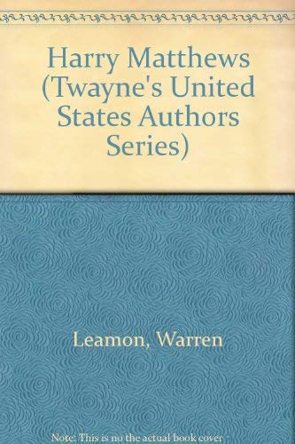 Harry Mathews (Twayne's United States Authors Series)