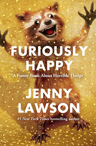 Furiously Happy 1250082900 Book Cover