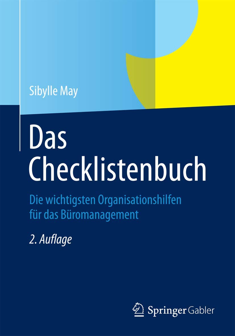 Das Checklistenbuch: Die wichtigsten Organisationshilfen für das Büromanagement