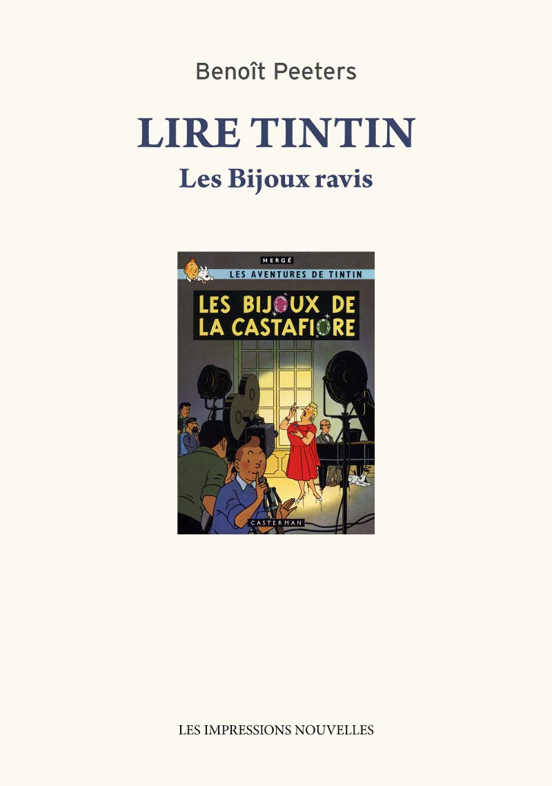 LIRE TINTIN - LES BIJOUX RAVIS: Les Bijoux ravis suivi de Entretien avec Hergé