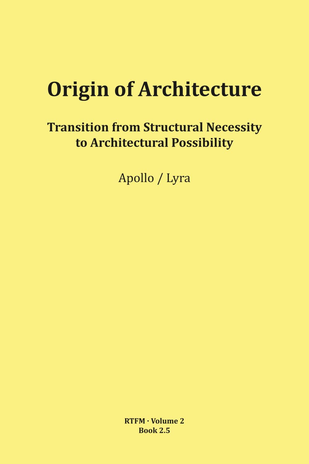 Origin of Architecture (RTFM - Read The Field Manual - Volume 2)