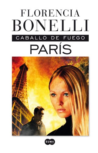 Caballo de Fuego. París: Él es un señor de la guerra. Ella, una luchadora por la paz (Femenino singular)