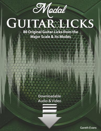 Modal Guitar Licks: 80 Original Guitar Licks from the Major scale and its Modes