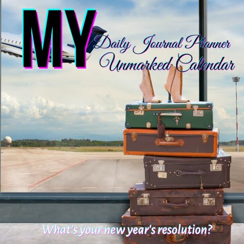 My Daily Journal Planner and Calendar 2022: What's your New Year's resolution?