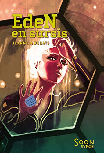 Télécharger Eden en sursis (Soon t. 6) Livre PDF Gratuit